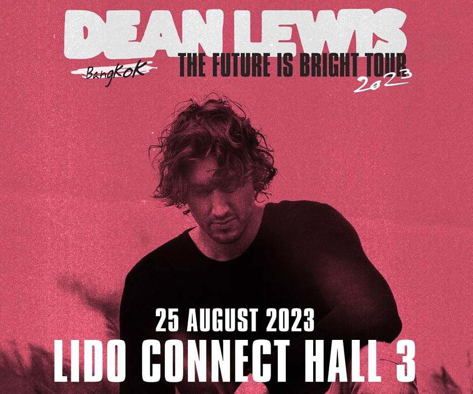 Dean Lewis The Future Is Bright Tour in Bangkok 泰国曼谷演唱会