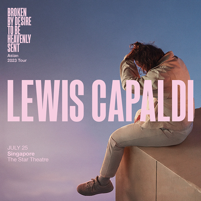 LEWIS CAPALDI - BROKEN BY DESIRE TO BE HEAVENLY SENT TOUR IN SINGAPORE 新加坡演唱会