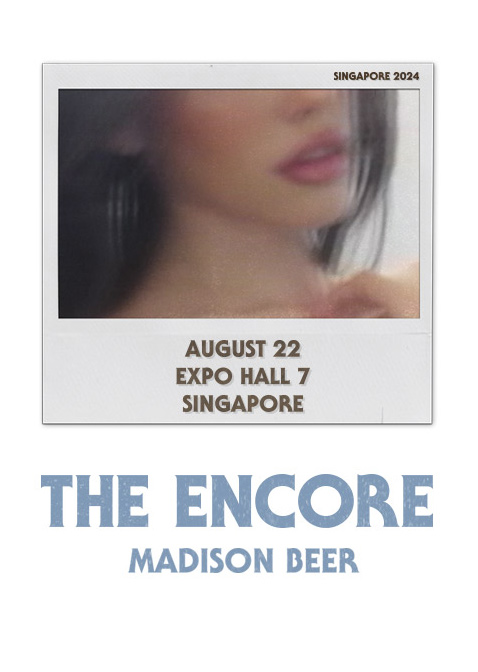 The Encore Madison Beer Live in Singapore 新加坡演唱会