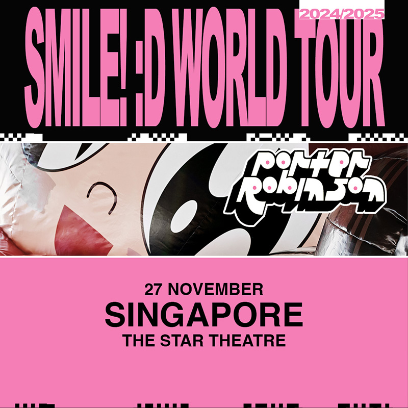 Porter Robinson SMILE! :D World Tour in Singapore 新加坡演唱会