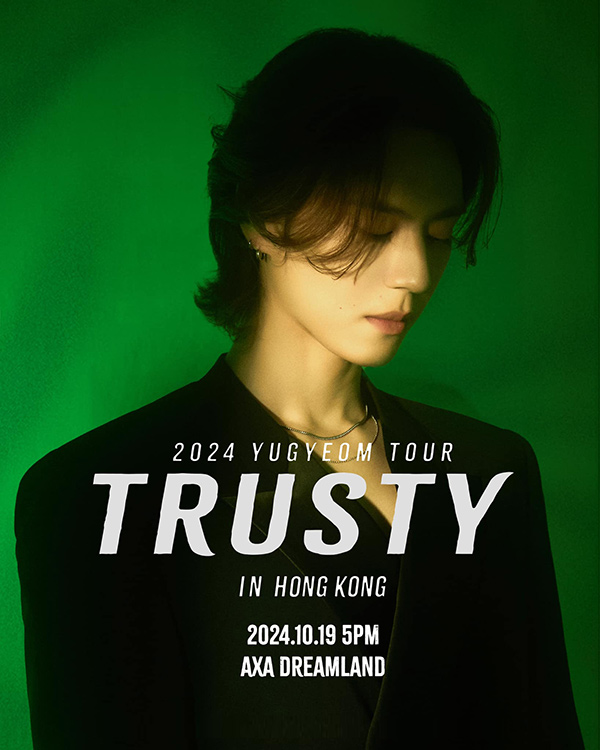 2024 YUGYEOM TOUR [TRUSTY] IN HONG KONG 金有谦 香港演唱会