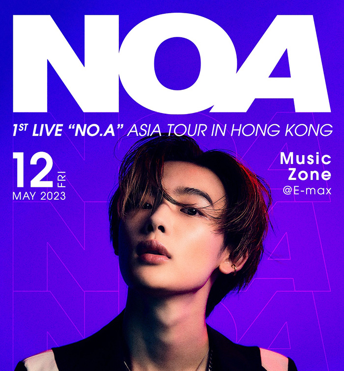 NOA 1st LIVE “NO.A” ASIA TOUR IN Hong Kong 香港演唱会