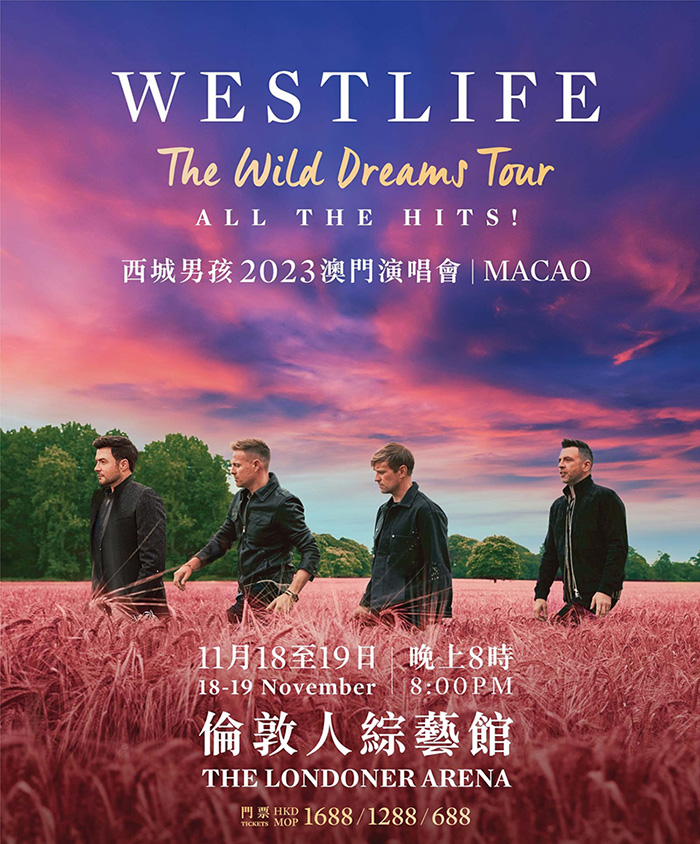 Westlife The Wild Dreams Tour Macao 西城男孩2023澳门演唱会